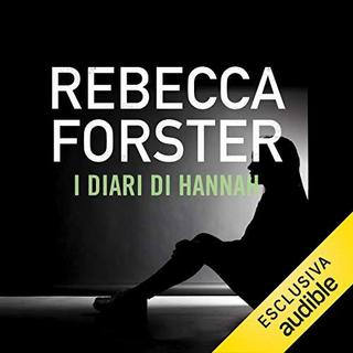 Rebecca Forster - I diari di Hannah (2019) .mp3 - 64 kbps
