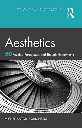 Aesthetics: 50 Puzzles, Paradoxes, and Thought Experiments (True EPUB)