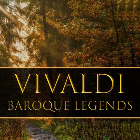 02f1781b 647a 4224 9b3f 443bf005df37 - VA - Vivaldi: Baroque Legends (2021)