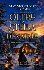 May McGoldrick, Nik James – Elkhorn, Colorado. I romanzi di Caleb Marlowe Vol. 3. Oltre la Stella di Natale (2026)