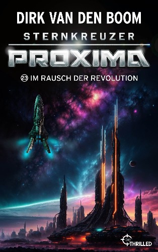 Dirk-van-Boom-Sternkreuzer-Proxima-23-Im-Rausch-der-Revolution.jpg
