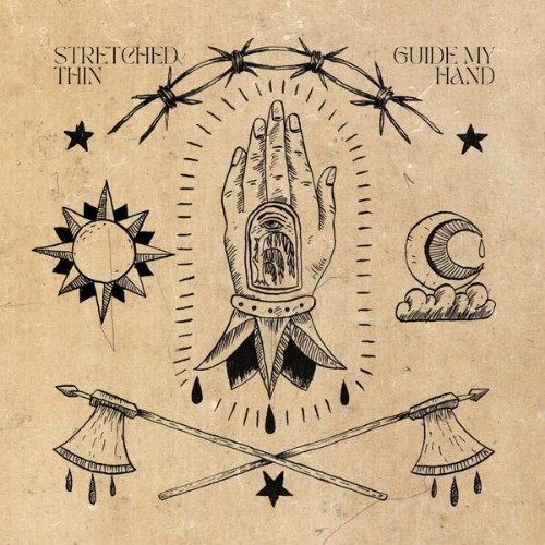 Stretched Thin - Guide My Hand (2026)