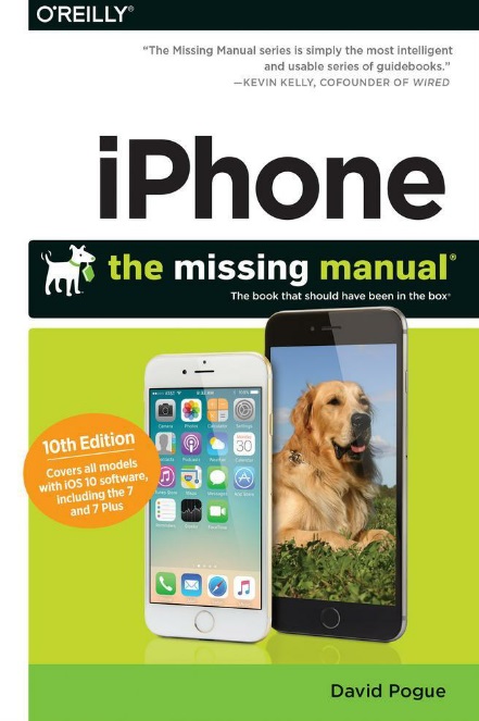 iPhone: The Missing Manual: The book that should have been in the box, 10th Edition