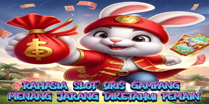 Rahasia Slot QRIS Gampang Menang yang Jarang Diketahui Pemain