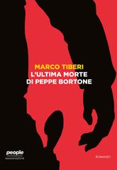 Marco Tiberi – L’ultima morte di Peppe Bortone (2020)