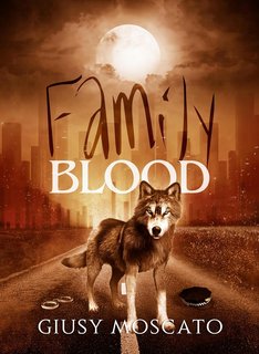 Giusy Moscato - Beauty and the Wolf Series Vol. 3. Family Blood (2023)