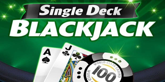 Strategi Aman Dan Pintar Menguasai Single Deck Blackjack