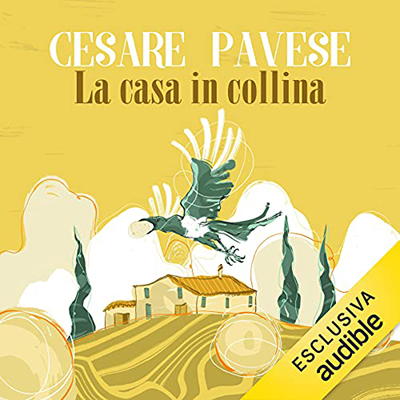 Cesare Pavese  - La casa in collina (2021) (mp3 - 128 kbps)