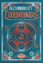 Alexandra Ott – Codebreakers. Parole in codice. Il mistero della città fantasma (2026)