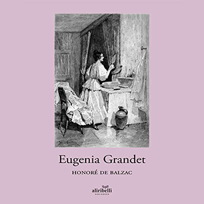 Honoré de Balzac - Eugenia Grandet (2021) (mp3 - 128 kbps)