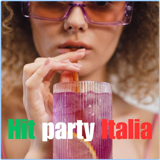 Various Artists - Hit Party Italia (2024) [320 Kbps] L50o8unkdhi5