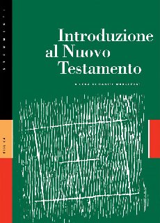 AA.VV. (a cura di Daniel Marguerat) - Introduzione al Nuovo Testamento (2004)