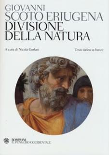 Giovanni Scoto Eriugena - Divisione della natura. Testo latino a fronte (2013)