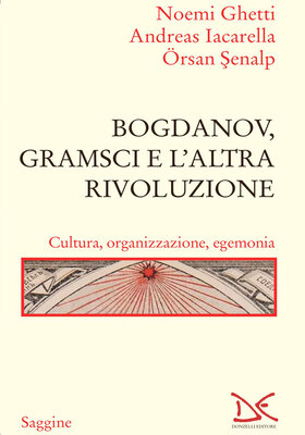 AA.VV. - Bogdanov, Gramsci e l'altra rivoluzione (2025)