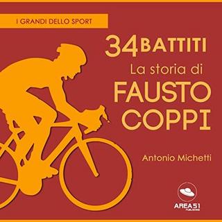 Antonio Michetti - 34 battiti. La storia di Fausto Coppi (2019) .mp3 - 64 kbps