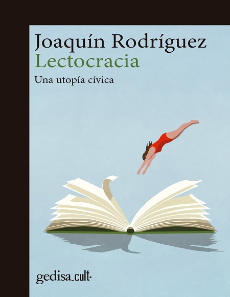 Lectocracia: Una utopía cívica - Joaquín Rodríguez (Multiformato) [VS]