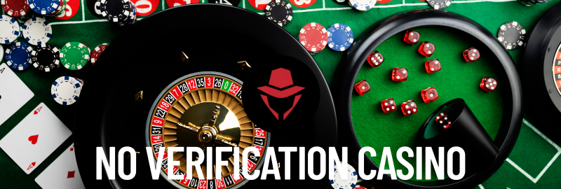 No Verification Casino