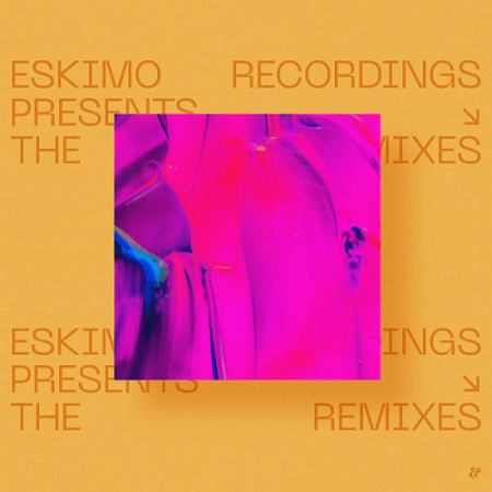 VA - Eskimo Recordings presents The Remixes (2022)