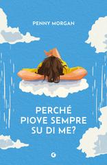 Penny Morgan – Perché piove sempre su di me? (2026)