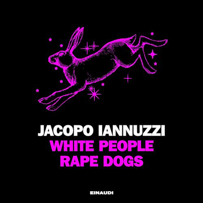 Jacopo Iannuzzi - White People Rape Dogs (2024) (mp3 - 128 kbps)