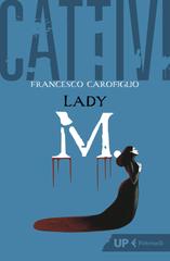 Francesco Carofiglio – Cattivi. Lady M. (2023)