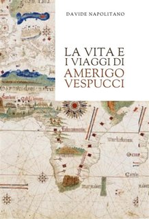 Davide Napolitano - La vita e i viaggi di Amerigo Vespucci (2024)