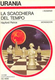 Hayford Peirce - La scacchiera del tempo (1990)