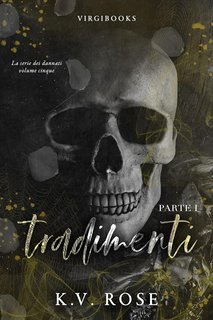 K. V. Rose - I Dannati Vol. 5. Tradimenti Parte I (2023)