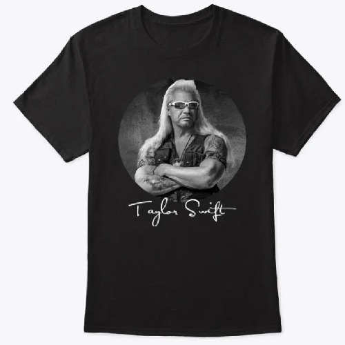 Dog-The-Bounty-Hunter-Taylor-Swift-Shirt.jpg
