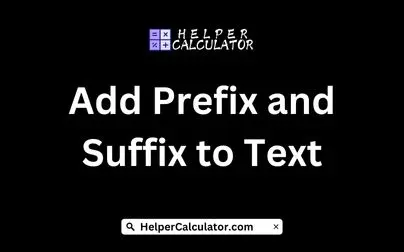 Add Prefix and Suffix to Text