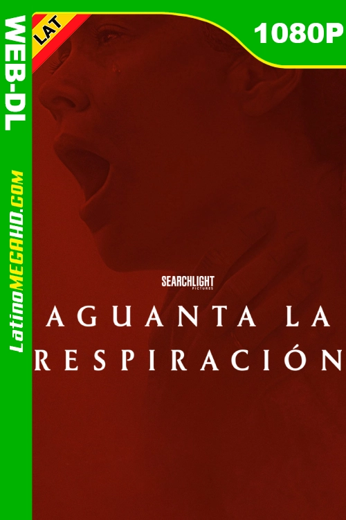 Aguanta la respiración (2024) Latino HD DSNP WEB-DL 1080P