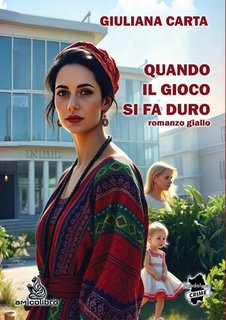 Giuliana Carta - Quando il gioco si fa duro (2024)