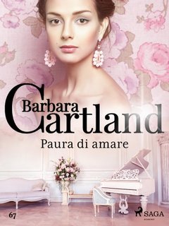 Barbara Cartland - Paura di amare (2022)