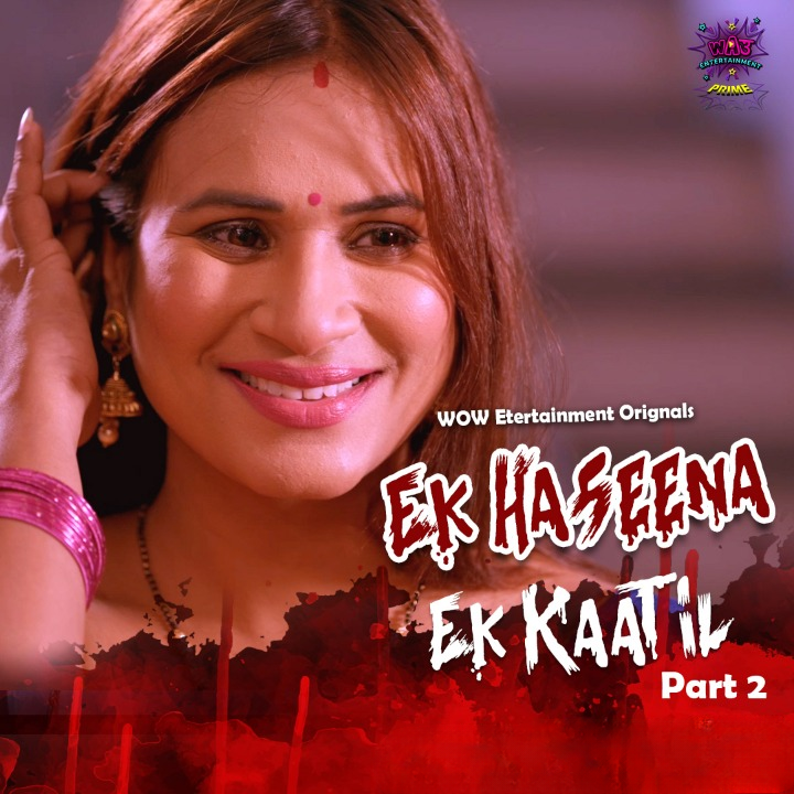  Ek Haseena Ek Kaatil (2024) UNRATED 720p HEVC HDRip WoW S01E03T04 Hot Web Series [150MB] Full Movie Download