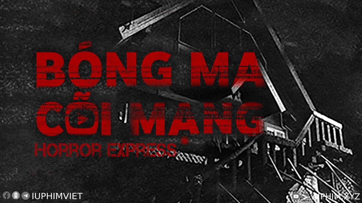 Bóng Ma Cõi Mạng - Horror Express (2025)