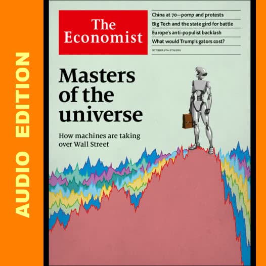 The Economist :: Audio Edition :: Issue 2019-10-05 The Economist :: Audio Edition :: Issue 2019-10-05