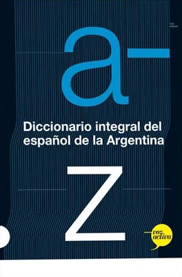 DICCIONARIO INTEGRAL DEL ESPAÑOL DE LA ARGENTINA, VOZ ACTIVA