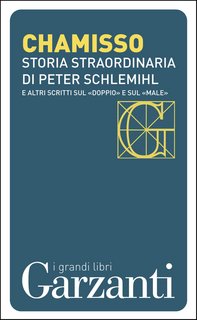 Adalbert von Chamisso - Storia straordinaria di Peter Schlemihl e altri scritti sul «doppio» e sul «male» [Ed.Aggiornata] (2011)