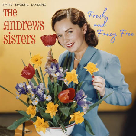 The Andrews Sisters - Fresh and Fancy Free (2020) mp3, flac