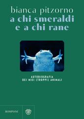 Bianca Pitzorno – A chi smeraldi e a chi rane (2024)
