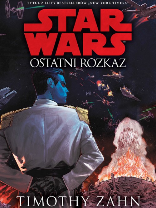 Star Wars Ostatni Rozkaz. Trylogia Thrawna (tom 3) - Timothy Zahn