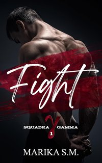 Marika S.M. - Squadra Gamma Vol. 1. Fight (2024)
