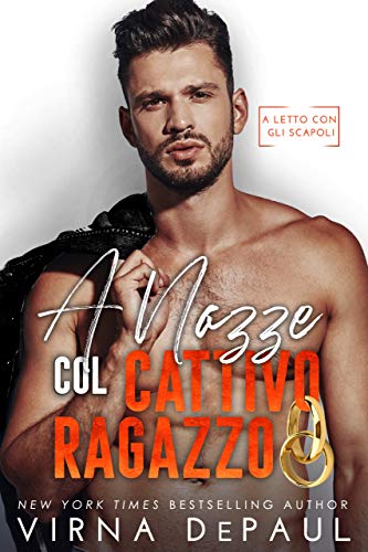Virna DePaul – A nozze col cattivo ragazzo: A letto con gli scapoli  (2021)