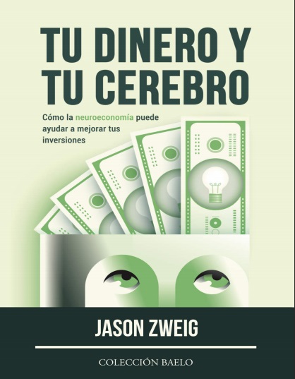 Tu dinero y tu cerebro - Jason Zweig (PDF + Epub) [VS]
