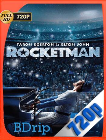 Rocketman (2019) BDRip [720p] [Latino] [GoogleDrive] [RangerRojo]