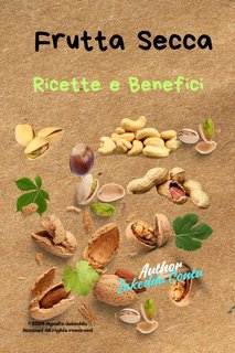 Jakeddu Contu - Frutta secca. Ricette e benefici (2024)