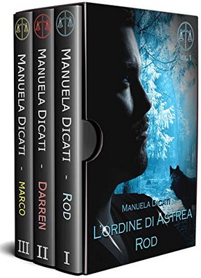 Manuela Dicati - L'Ordine di Astrea. La trilogia (2019)