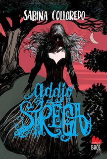 Sabina Colloredo - Addio strega (Streghe Vol. 3) (2024)