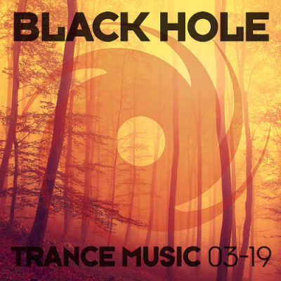 VA - Black Hole Trance Music 03-19 (2019)