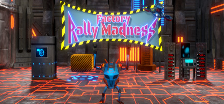 Factory Rally Madness (2020)